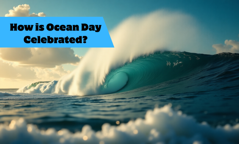 how is ocean day celebrated?